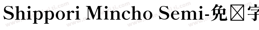 Shippori Mincho Semi字体转换